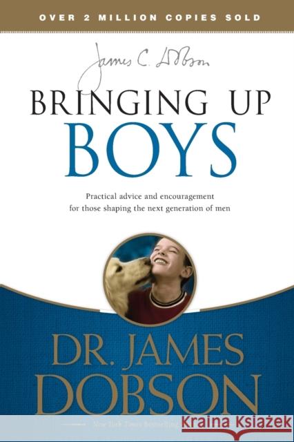 Bringing Up Boys James C. Dobson 9781414391335 Tyndale House Publishers - książka