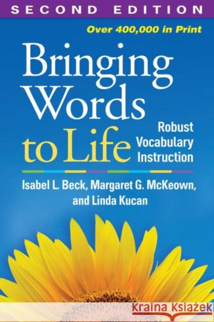 Bringing Words to Life: Robust Vocabulary Instruction Isabel L. Beck 9781462508167 Guilford Publications - książka