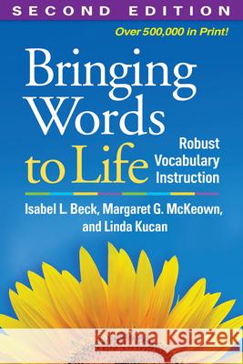 Bringing Words to Life: Robust Vocabulary Instruction Beck, Isabel L. 9781462508242 Guilford Publications - książka