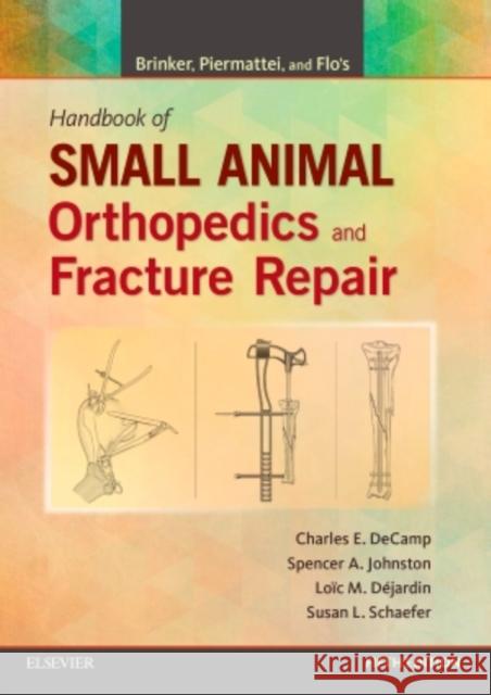 Brinker, Piermattei and Flo's Handbook of Small Animal Orthopedics and Fracture Repair Susan (ACVS Founding Fellow - Minimally Invasive Surgery; Professor Emerita, Department of Surgical Sciences, School of 9781437723649 Elsevier Health Sciences - książka