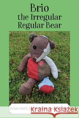 Brio, the Irregular Regular Bear Joann Smith, Logan Tedder, Hunter Tedder 9781977211309 Outskirts Press - książka