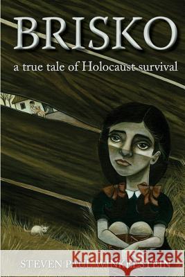 Brisko: a true tale of Holocaust survival Juliano, Dana 9780982449868 Mystic Waters Publishing - książka
