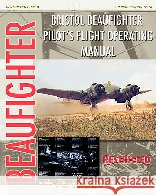 Bristol Beaufighter Pilot's Flight Operating Instructions Minister Of Aircraf 9781935327745 Periscope Film - książka