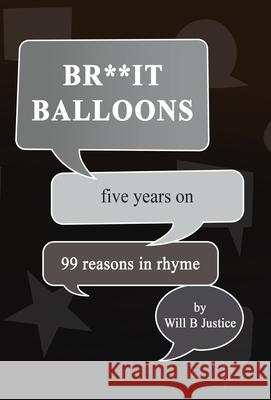 Br**It Balloons 99 Reasons In Rhyme Will B. Justice White Magic Studios 9781835388532 Maple Publishers - książka