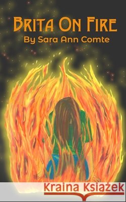 Brita on Fire: Book 1 Comte, Sara Ann 9781094911281 Independently Published - książka