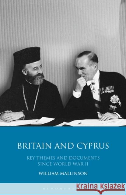 Britain and Cyprus: Key Themes and Documents Since World War II Mallinson, William 9781848854567  - książka