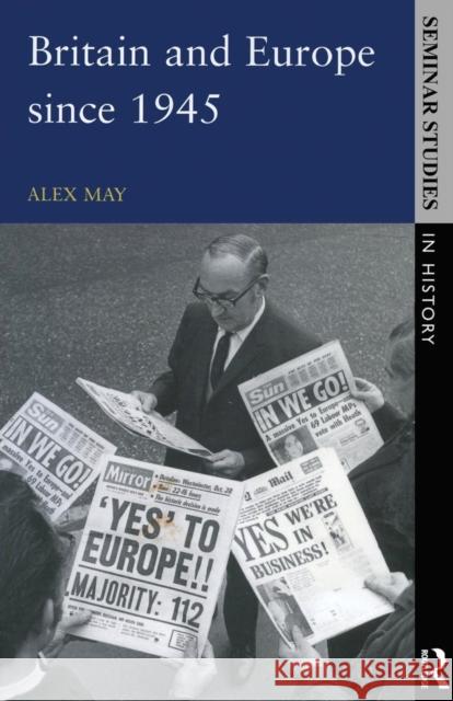 Britain and Europe since 1945 Alex May 9780582307780 Routledge - książka