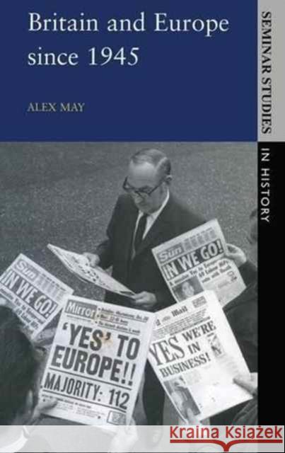 Britain and Europe Since 1945 Alex May 9781138154087 Routledge - książka