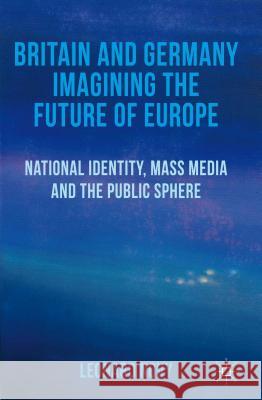Britain and Germany Imagining the Future of Europe: National Identity, Mass Media and the Public Sphere Novy, L. 9781137326065  - książka