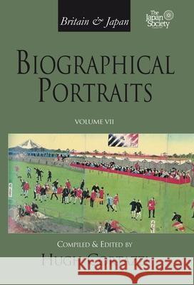 Britain and Japan: Biographical Portraits, Vol. VII Hugh Cortazzi 9781906876265 Global Oriental - książka