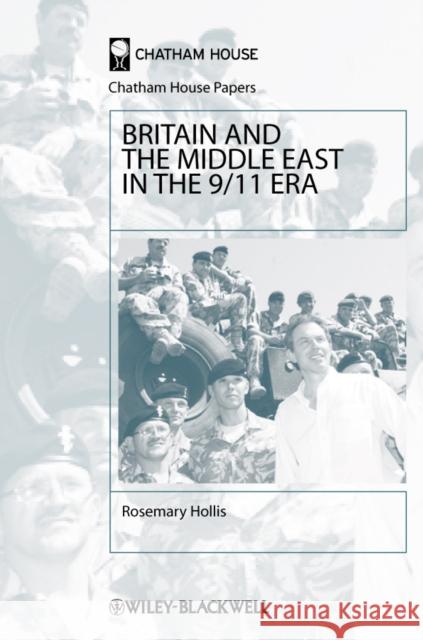 Britain and the Middle East in the 9/11 Era Rosemary Hollis 9781405102988 JOHN WILEY AND SONS LTD - książka