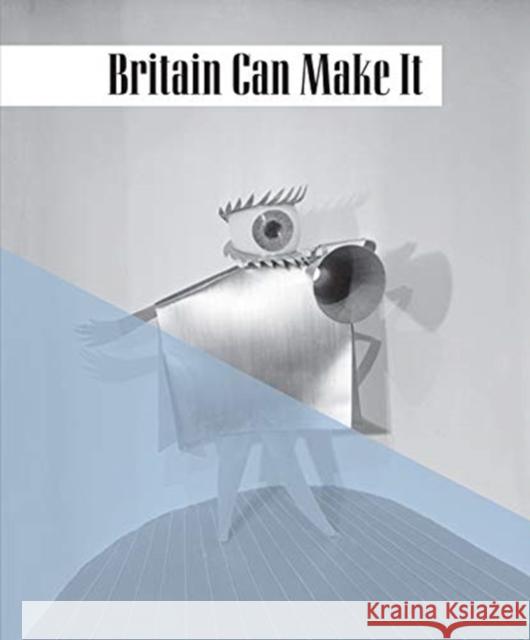 Britain Can Make It Diane Bilbey 9781911300540 Paul Holberton Publishing - książka