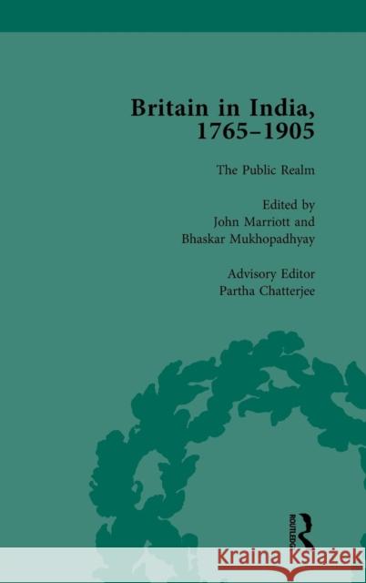 Britain in India, 1765-1905, Volume VI John Marriott Bhaskar Mukhopadhyay Partha Chatterjee 9781138750630 Routledge - książka