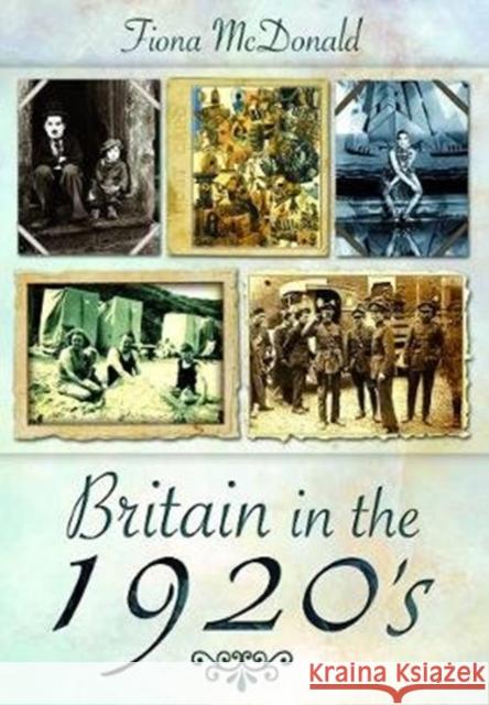 Britain in the 1920s Fiona McDonald 9781526782250 Pen & Sword Books Ltd - książka