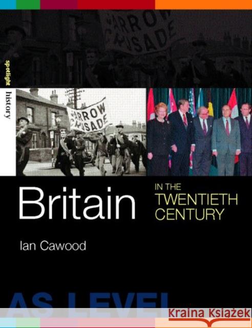 Britain in the Twentieth Century Ian Cawood 9780415254571 Routledge - książka