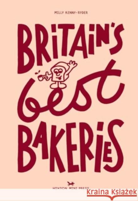 Britain's Best Bakeries Milly Kenny Ryder 9781914314643 Hoxton Mini Press - książka