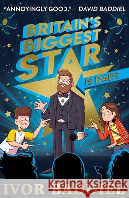 Britain's Biggest Star ... Is Dad? Ivor Baddiel 9780702300585 Scholastic - książka