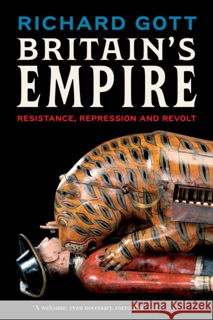 Britain's Empire: Resistance, Repression and Revolt Richard Gott   9781839764226 Verso Books - książka