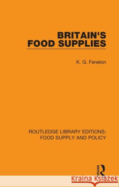Britain's Food Supplies K. G. Fenelon 9780367275754 Routledge - książka
