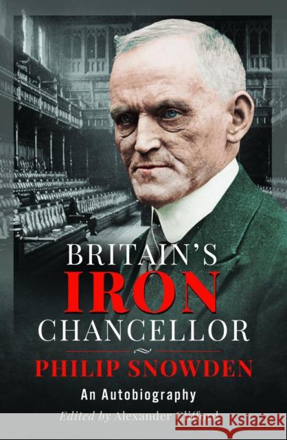 Britain’s Iron Chancellor: An Autobiography  9781399024952 Pen & Sword Books Ltd - książka