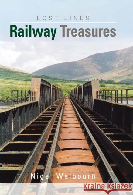 Britain's Lost Lines: Railway Treasures Nigel Welbourn (Author) 9780860936916 Crecy Publishing - książka