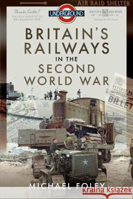 Britain's Railways in the Second World War Michael Foley 9781526772282 Pen and Sword Transport - książka
