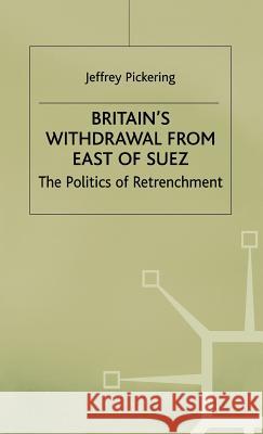 Britain's Withdrawal from East of Suez Pickering, J. 9780333695265 PALGRAVE MACMILLAN - książka