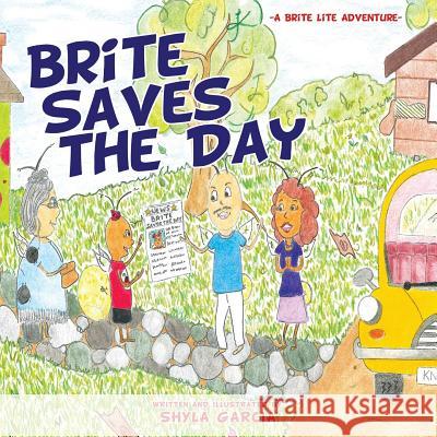 Brite Saves the Day Shyla Garcia 9781545648155 Xulon Press - książka