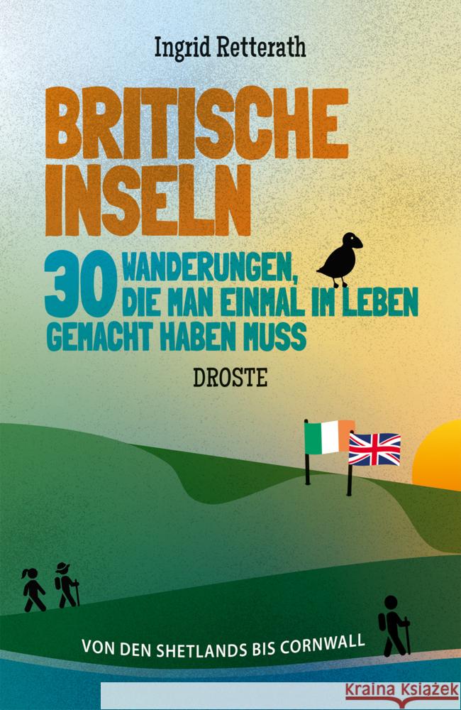 Britische Inseln. 30 Wanderungen, die man einmal im Leben gemacht haben muss Retterath, Ingrid 9783770025336 Droste - książka