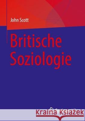 Britische Soziologie John Scott 9783031221026 Springer vs - książka