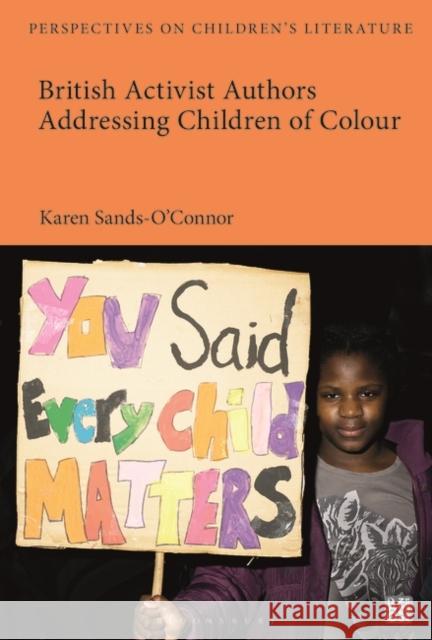 British Activist Authors Addressing Children of Colour Karen Sands-O'Connor Lisa Sainsbury 9781350196124 Bloomsbury Academic - książka