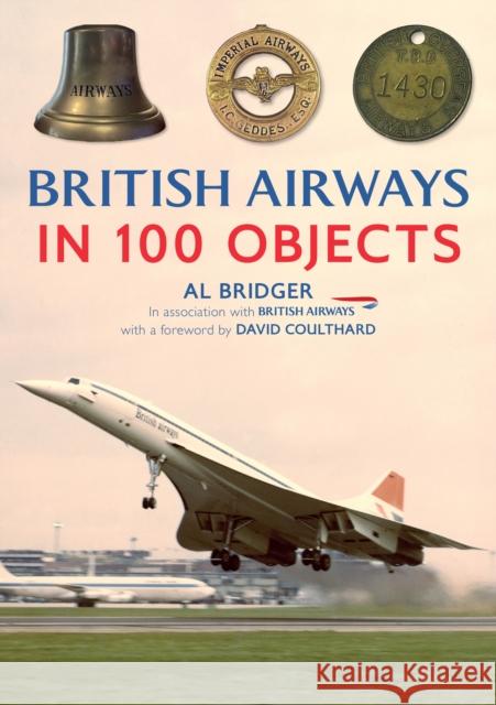 British Airways in 100 Objects Al Bridger 9781398125995 Amberley Publishing - książka