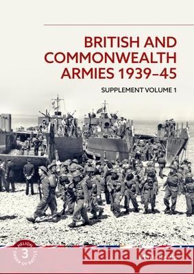 British and Commonwealth Armies 1939-45 Supplement Volume 1: Helion Order of Battle Volume 3 Mark Bevis 9781874622185 Helion & Company - książka