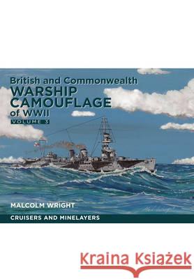 British and Commonwealth Warship Camouflage of WW II Malcolm George Wright 9781848324206 PEN & SWORD BOOKS - książka