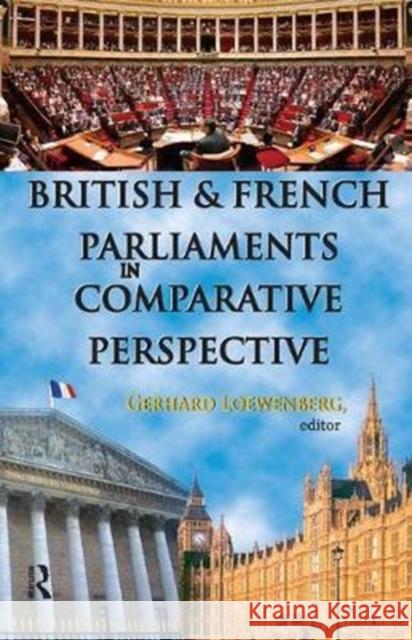 British and French Parliaments in Comparative Perspective Gerhard Loewenberg 9781138519794 Routledge - książka