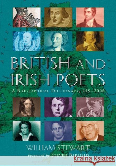 British and Irish Poets: A Biographical Dictionary, 449-2006 William Stewart 9780786495672 McFarland & Company - książka