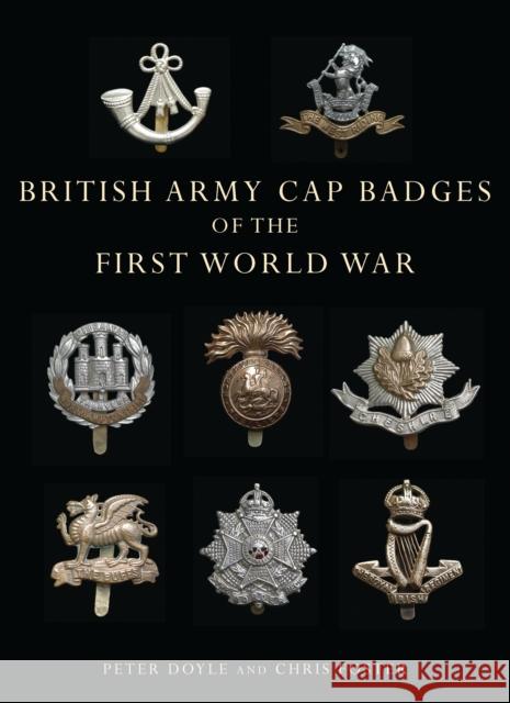 British Army Cap Badges of the First World War Peter Doyle 9780747807971  - książka