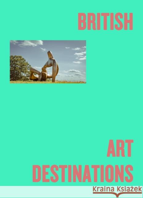 British Art Destinations Emmy Watts 9781914314926 Hoxton Mini Press - książka