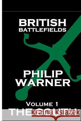 British Battlefields - Volume 1 - The South Phillip Warner 9781859594766 Class Publishing - książka