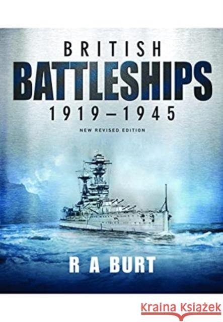 British Battleships 1919 1945 Burt, R A 9781399097659 Pen & Sword Books Ltd - książka