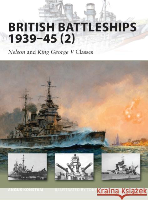 British Battleships 1939-45 (2): Nelson and King George V Classes Angus Konstam 9781846033896  - książka