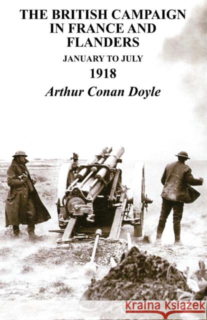 British Campaign in France & Flanders January to July 1918 Arthur Cona 9781783310401 Naval & Military Press - książka