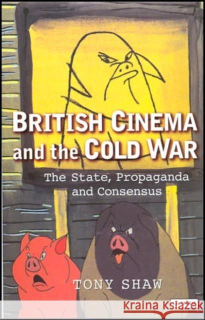 British Cinema and the Cold War Tony Shaw 9781845112110  - książka