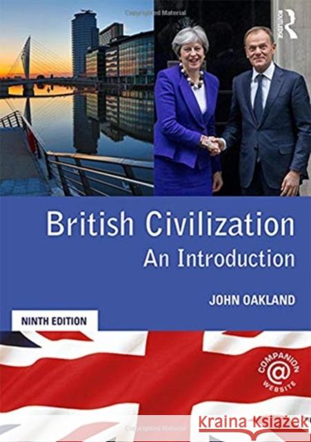 British Civilization: An Introduction Oakland, John 9781138318144 Taylor & Francis Ltd - książka