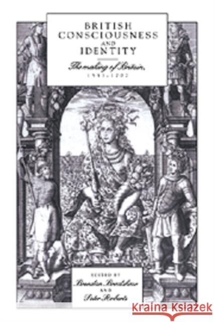 British Consciousness and Identity: The Making of Britain, 1533 1707 Bradshaw, Brendan 9780521433839 CAMBRIDGE UNIVERSITY PRESS - książka