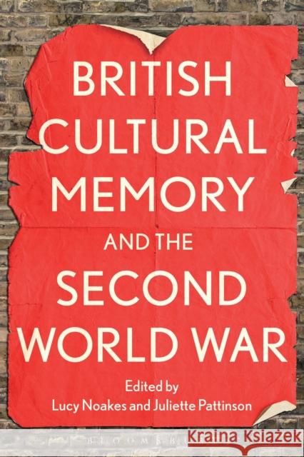 British Cultural Memory and the Second World War Lucy Naokes 9781441142269  - książka