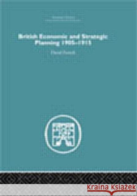 British Economic and Strategic Planning : 1905-1915 David French 9780415381956 Routledge - książka