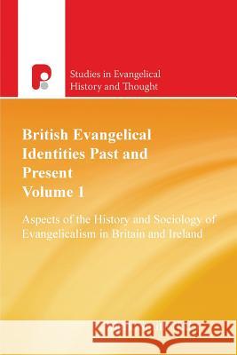 British Evangelical Identities Past and Present  9781842273906 SOS FREE STOCK - książka