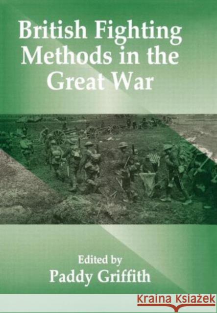 British Fighting Methods in the Great War Paddy Griffith 9780714634951 Frank Cass Publishers - książka