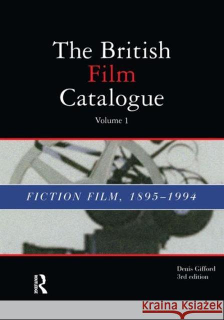 British Film Catalogue: Two Volume Set - The Fiction Film/The Non-Fiction Film Gifford, Denis 9781579581718 Fitzroy Dearborn Publishers - książka